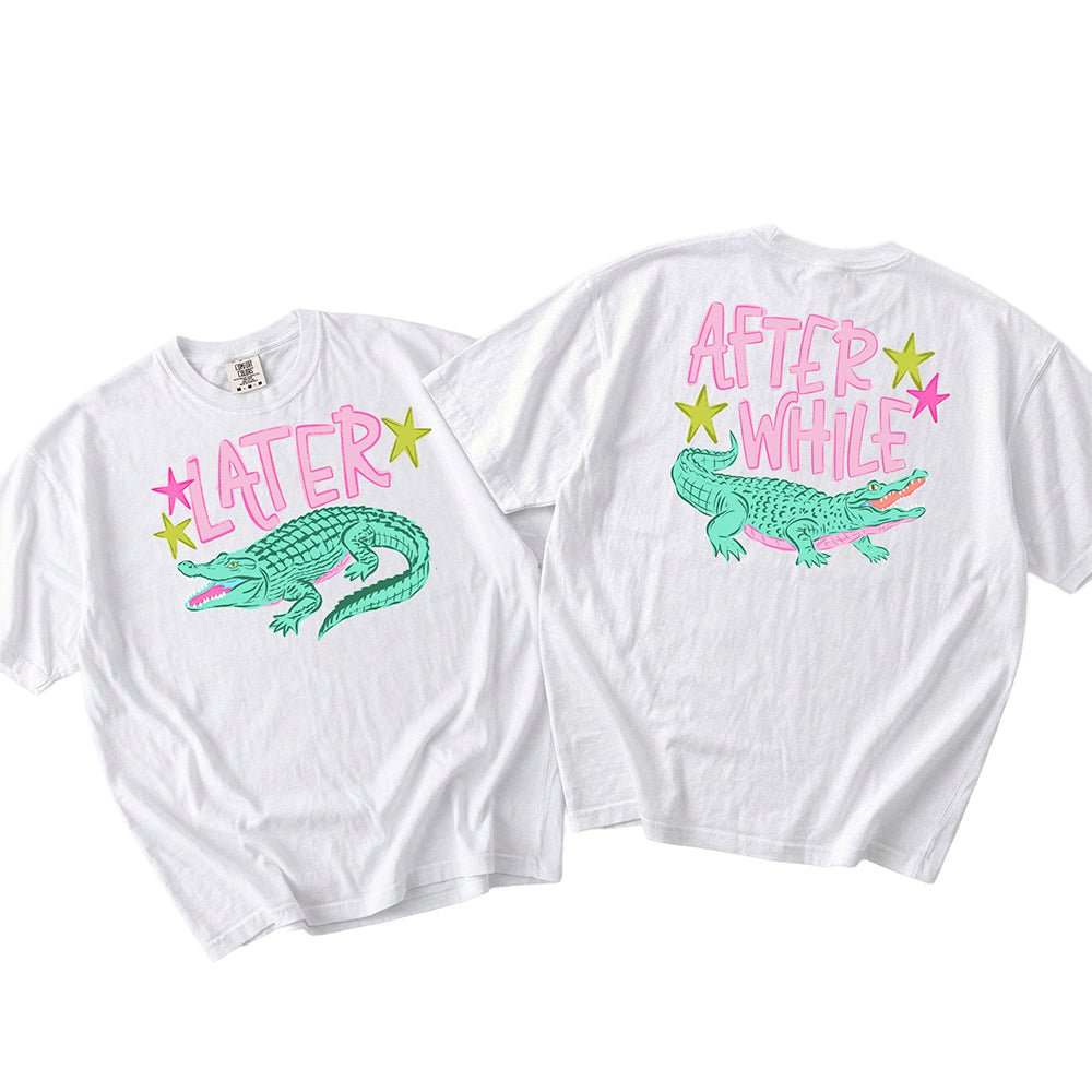 Later Alligator After While Crocodile | Retro Front & Back Graphic T-Shirt | Embedded Designz