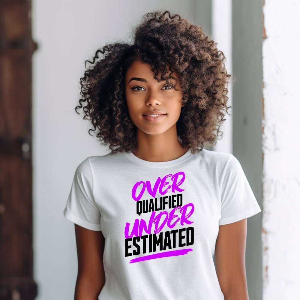 Overqualified Underestimated Premium Statement Tee | Embedded Designz