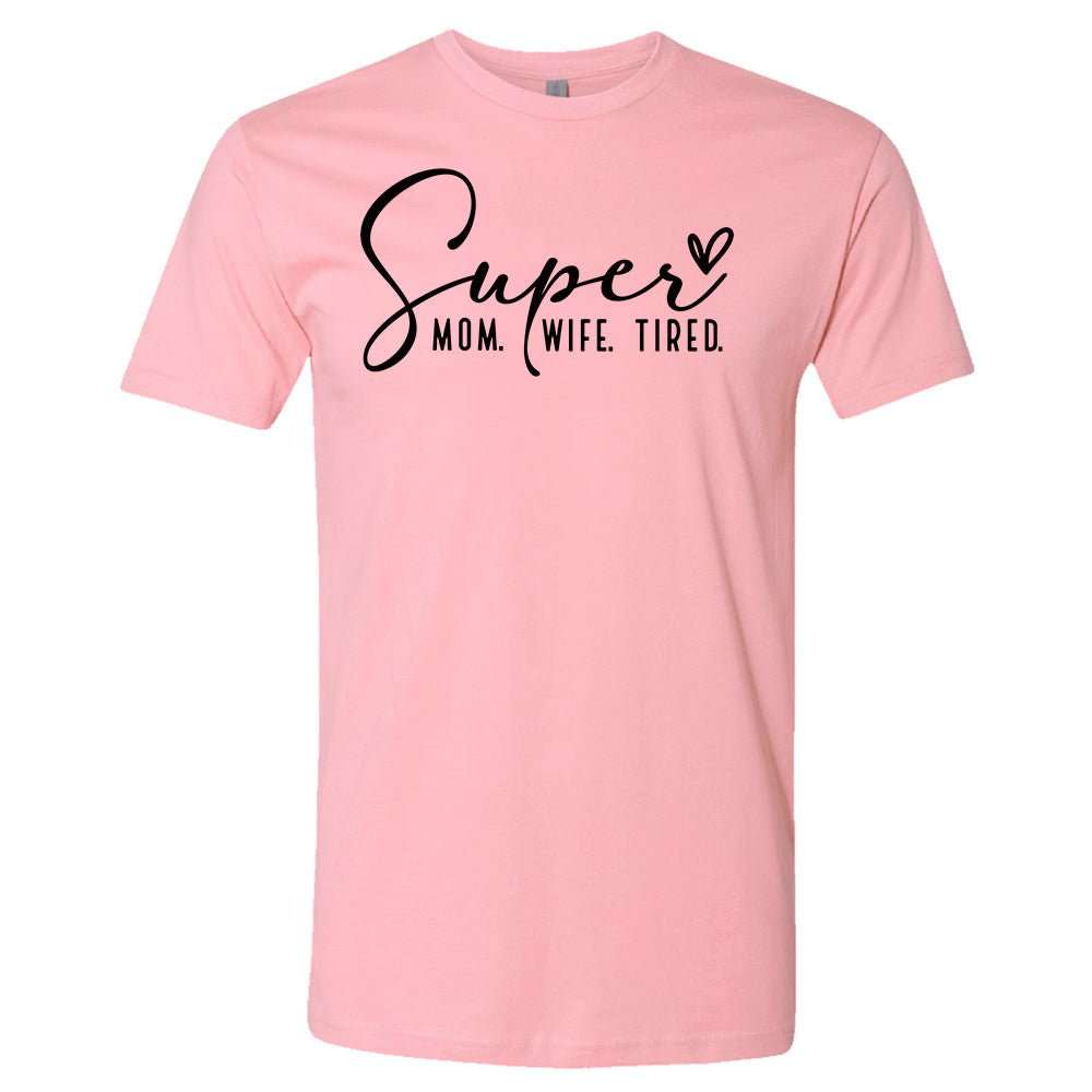 Super Mom. Wife. Tired. Premium T-Shirt | Embedded Designz