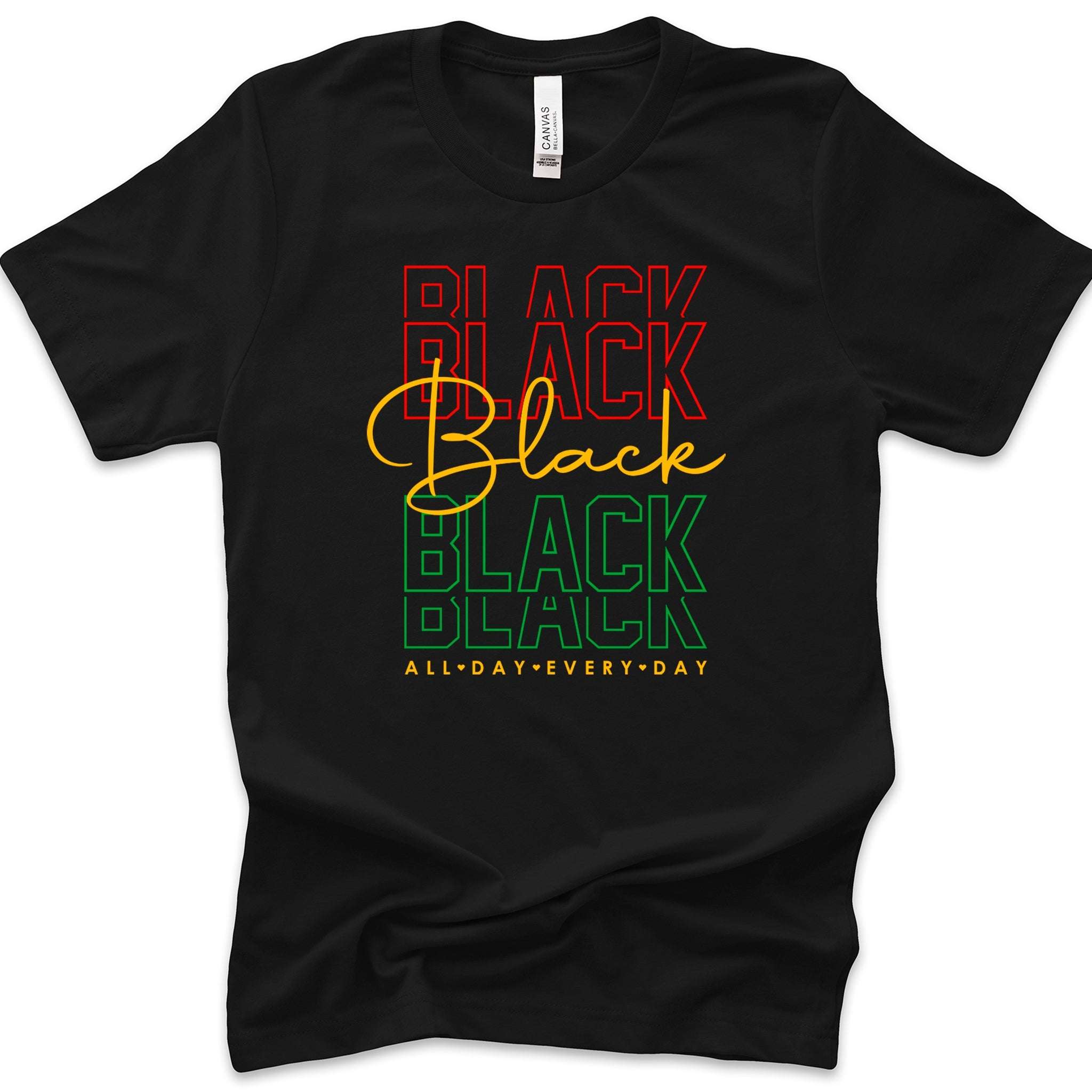 Black All Day Every Day Unisex Premium T-Shirt | Embedded Designz