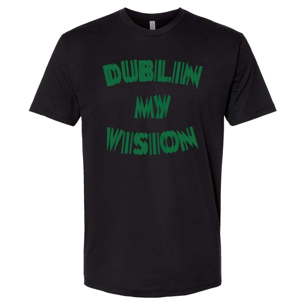 Dublin My Vision St. Patrick's Day Premium T-Shirt | Embedded Designz