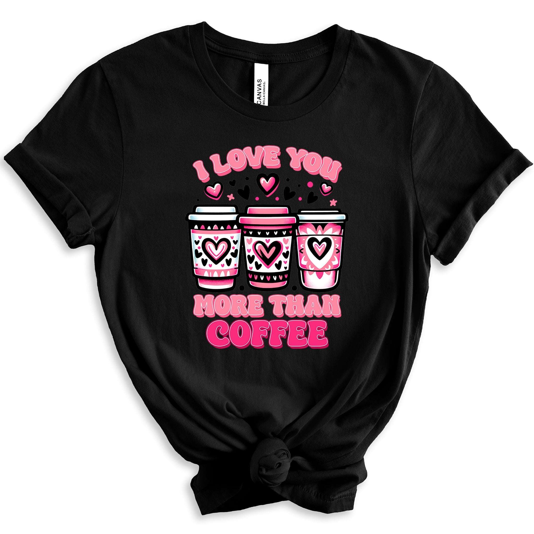 I Love You More Than Coffee Premium Valentine's T-Shirt | Embedded Designz
