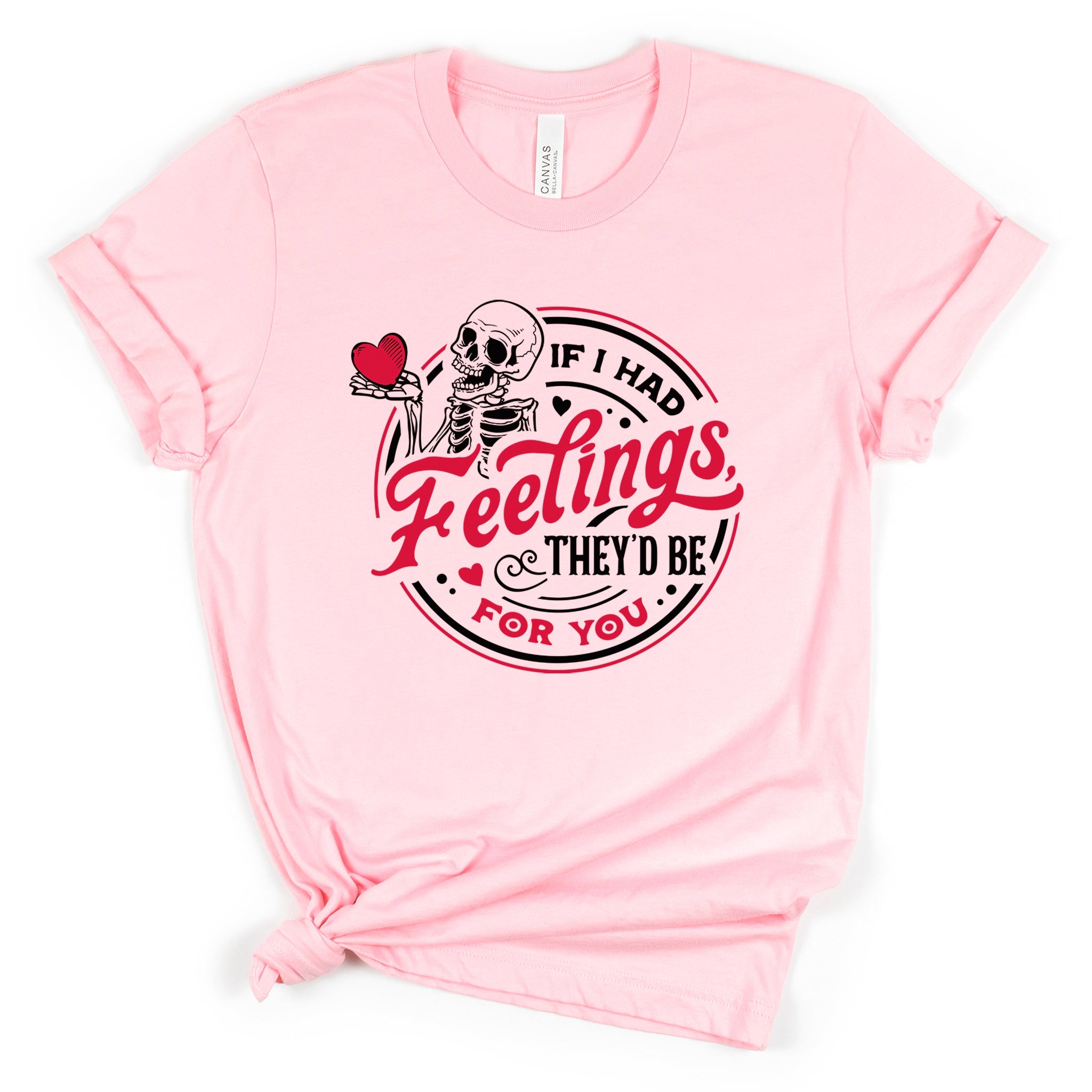 If I Had Feelings, They'd Be For You Premium Valentine's T-Shirt | Embedded Designz