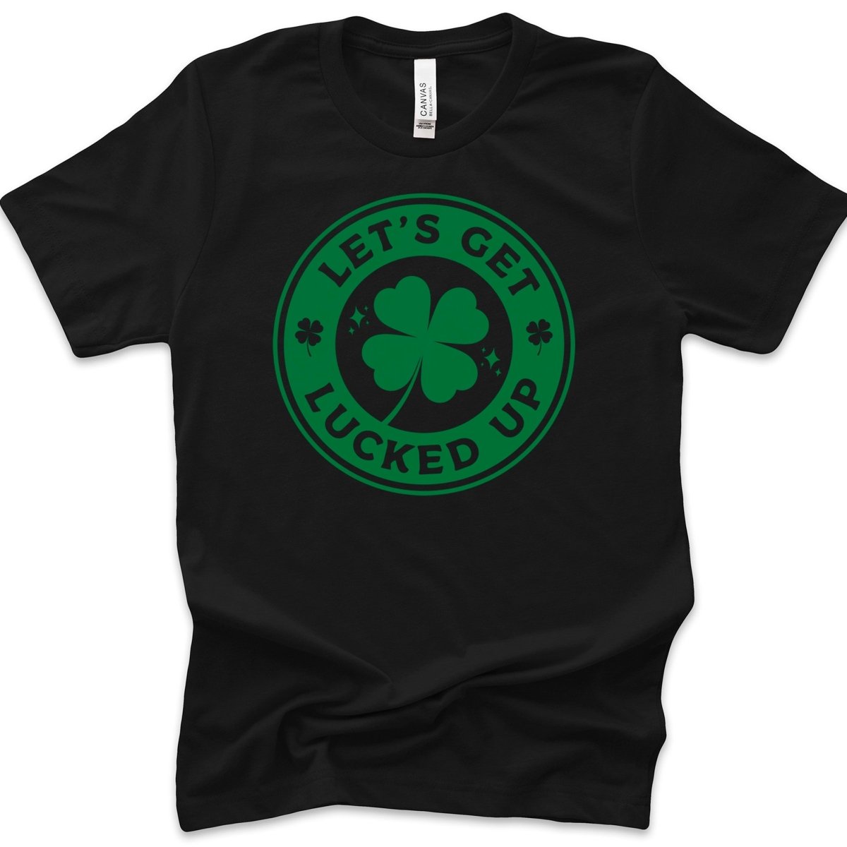 Let's Get Lucked Up St. Patrick's Day Premium T-Shirt | Embedded Designz