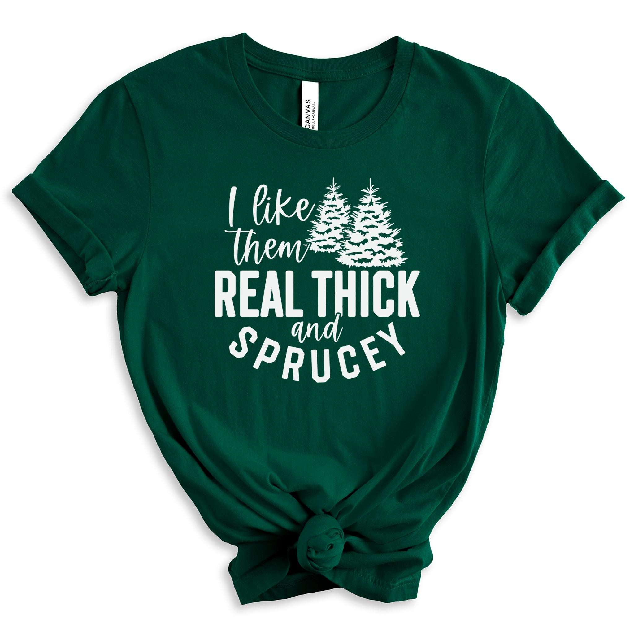 Real Thick and Sprucey Premium Christmas T-Shirt | Embedded Designz
