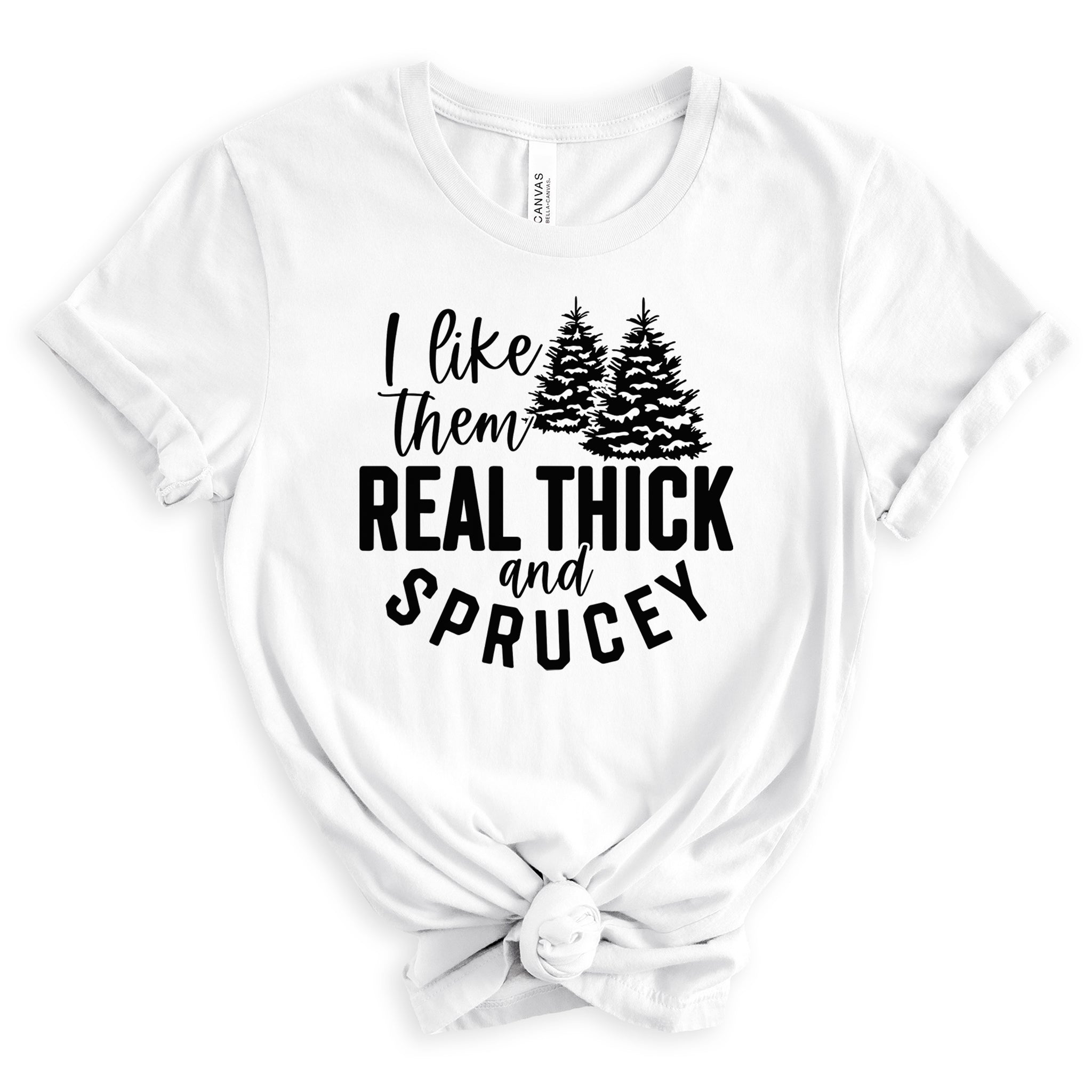 Real Thick and Sprucey Premium Christmas T-Shirt | Embedded Designz