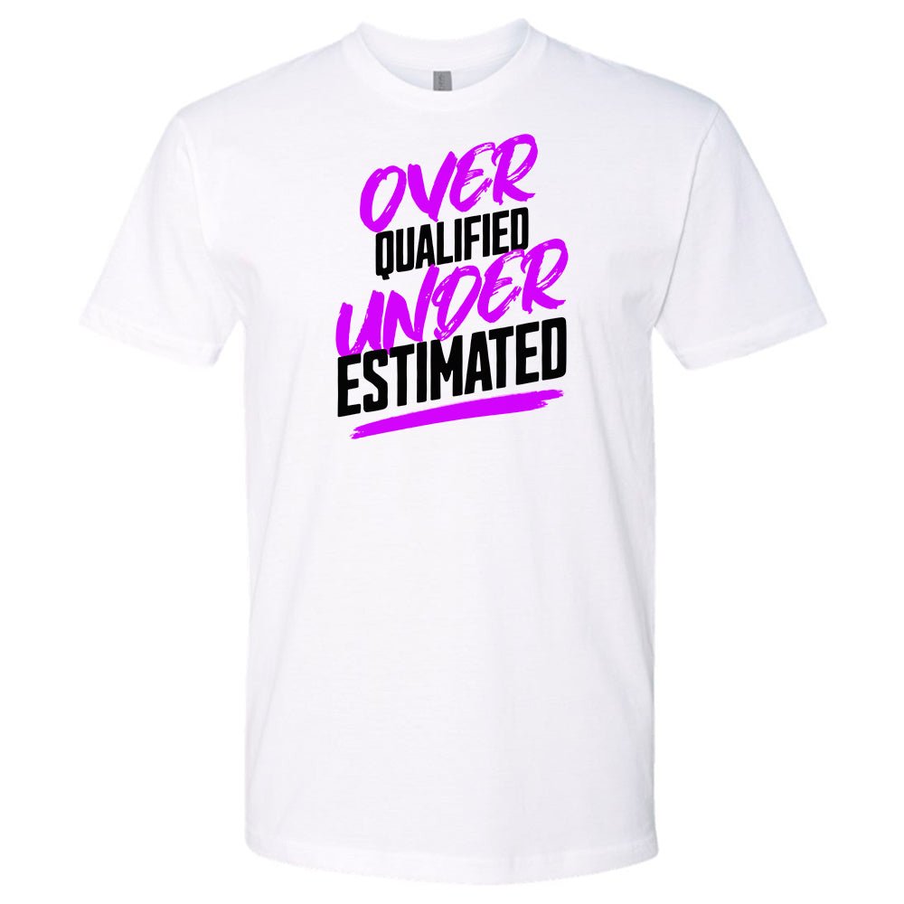 Overqualified Underestimated Premium Statement Tee | Embedded Designz