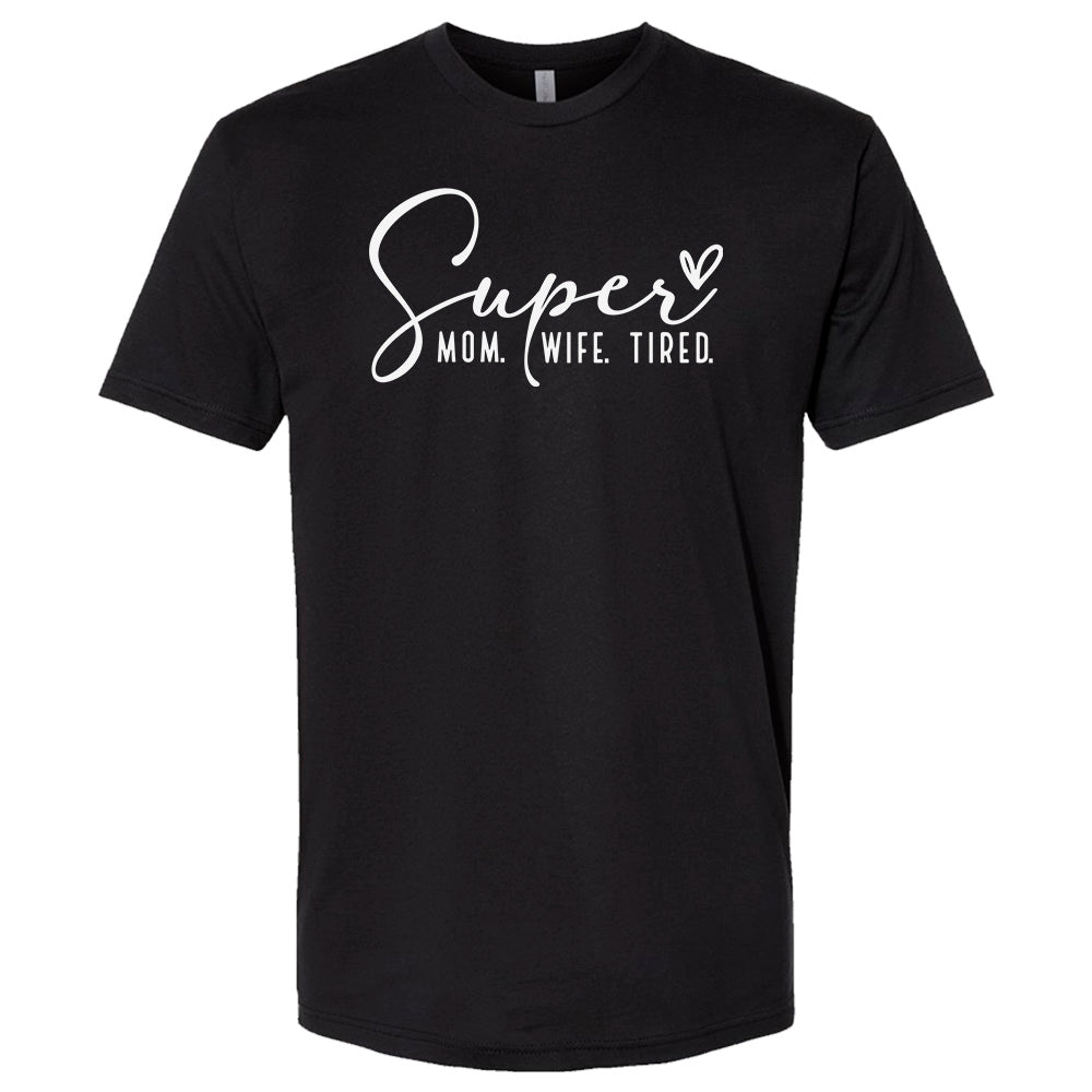 Super Mom. Wife. Tired. Premium T-Shirt | Embedded Designz
