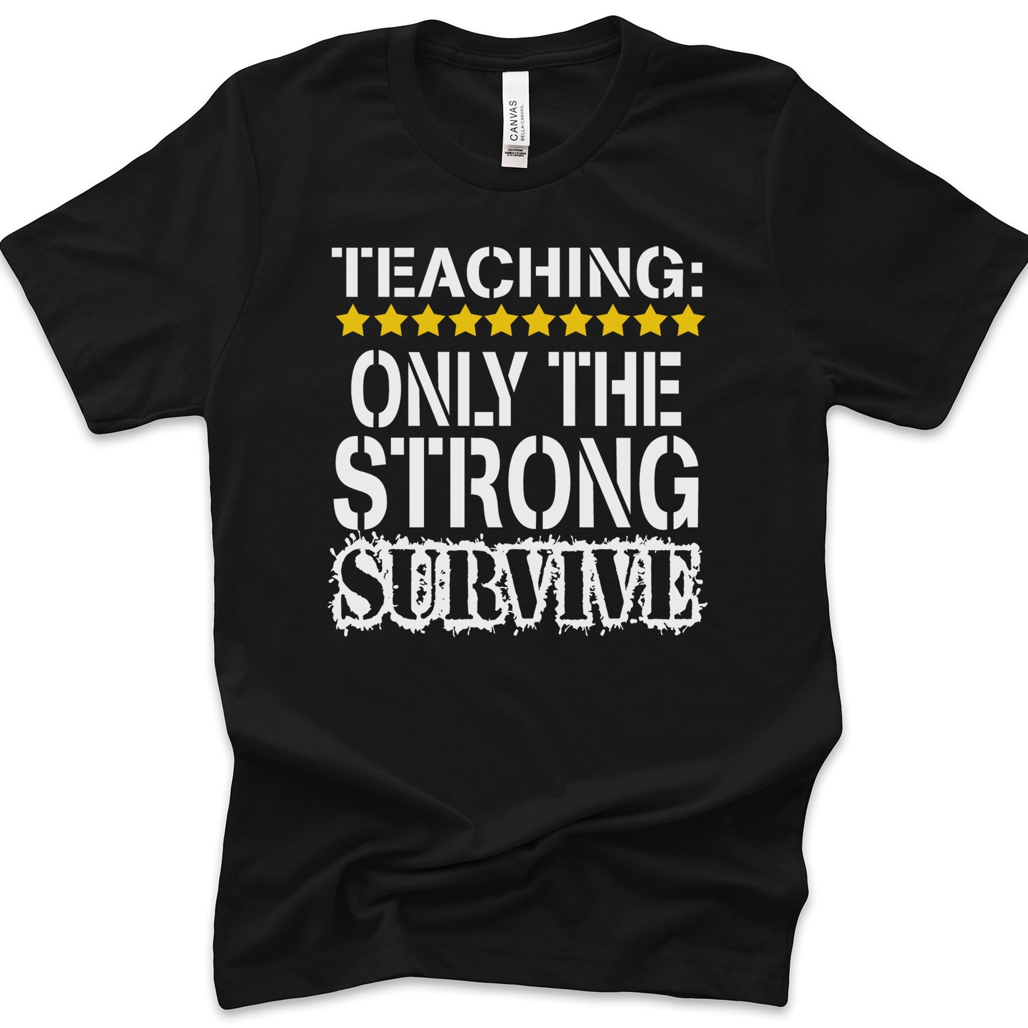 Teaching...Only The Strong Survive Premium T-Shirt | Embedded Designz
