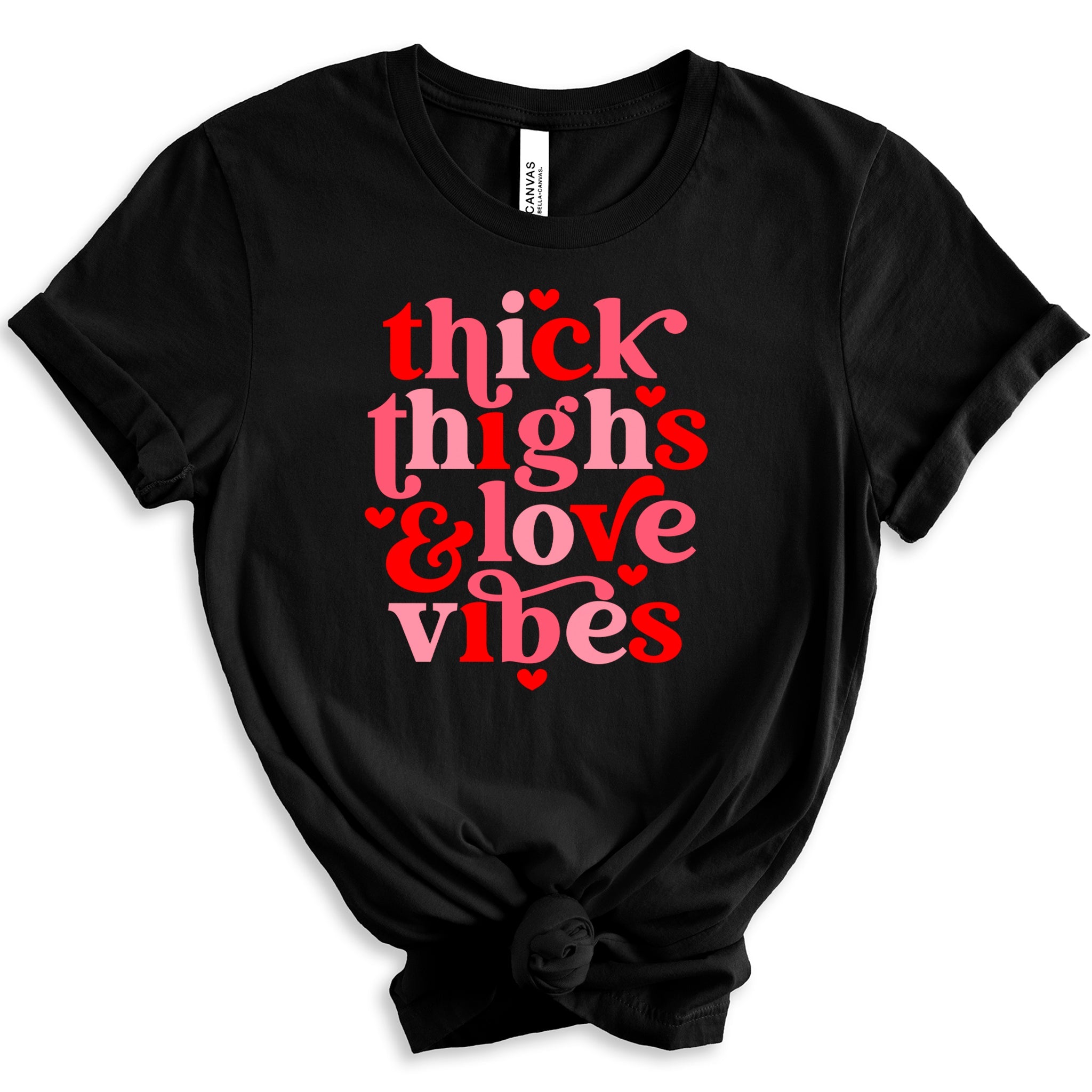 Thick Thighs & Love Vibes Premium Valentine's T-Shirt | Embedded Designz